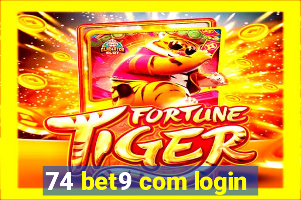 74 bet9 com login